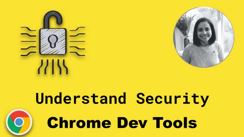 Find Security Issues on a Web Page using Chrome Dev Tools