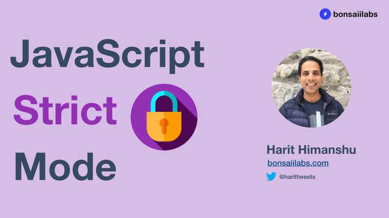 How Strict Mode Works In JavaScript - Bonsaiilabs