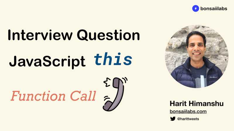Interview Question - JavaScript this - Calling Output
