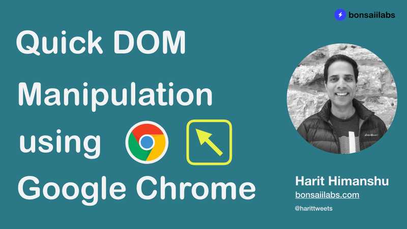 Quickly Manipulate DOM Using Google Chrome