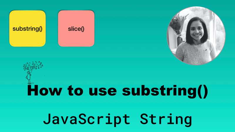 How Substring Method Works On A JavaScript String Bonsaiilabs