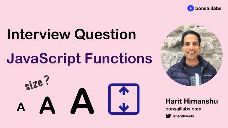 Interview Question - JavaScript Functions - Size